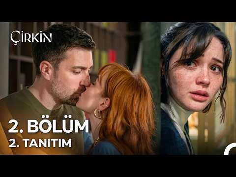 Çirkin 2. Bölüm 2. Fragman izle - Ön İzleme Detayları