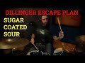 Dillinger Escape Plan - Sugar Coated Sour - DRUM ...