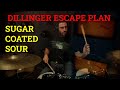 Dillinger Escape Plan - Sugar Coated Sour - DRUM ...