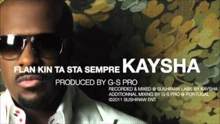 Download lagu Kaysha - Flan Kin Ta Sta Sempre [ Promo ] [ 2011 ] mp3