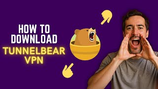 How to Download TunnelBear VPN (Simple VPN | Official App)