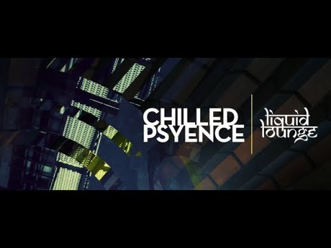 Chilled Psyence 034 [PsyChill] (with Liquid Lounge) 02.11.2017