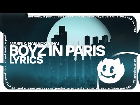 Marnik x Naeleck - Boyz In Paris (with VINAI) Lyrics