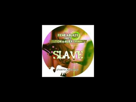 Rene Ablaze meets Pluton and Alex Trinnity - Slave(BVibes Remix)