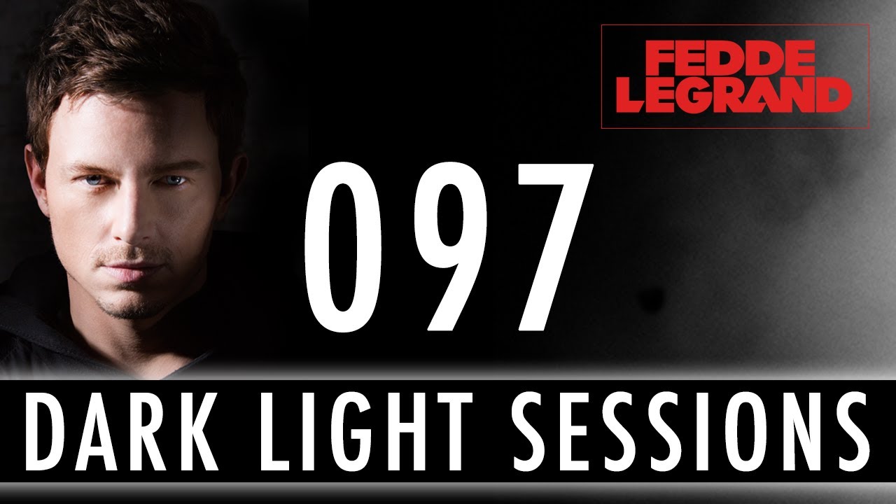Fedde Le Grand - Dark Light Sessions 097
