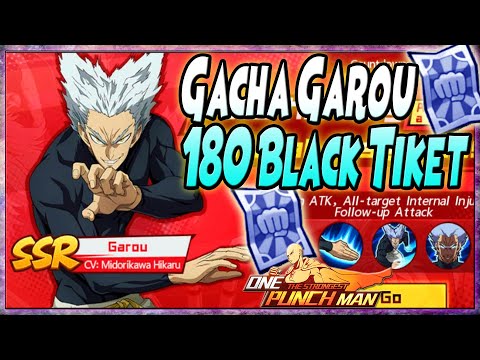 HANYA TANGAN SAITAMA YG BS DPT BYK GAROU 🔥🔥 180 Black Tiket GACHA!! ONE PUNCH MAN The Strongest