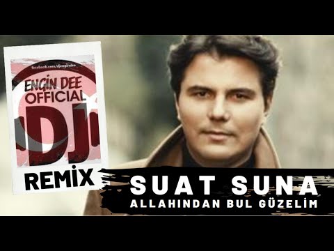 Suat Suna - Allahından Bul Güzelim / Remix : Dj Engin Dee