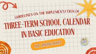 Guidelines on the Implementation of THREE-TERM School Calendar in Basic Education for SY 2026-2027