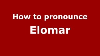 How to pronounce Elomar