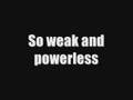 Weak and Powerless [Tilling My Grave Mix] 