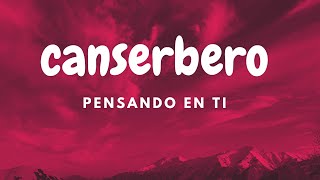 Canserbero - Pensando en ti (LETRA)