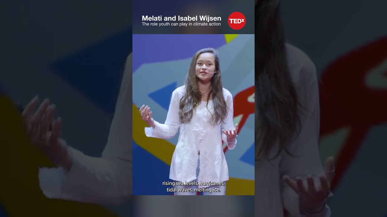 Melati and Isabel Wijsen - The role youth can play in climate action
