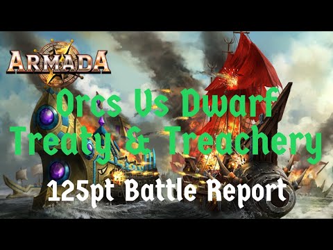 Kings of War Armada Battle Report 125pt Orc (Tom) Vs Dwarf (Rob) Treaty & Treachery