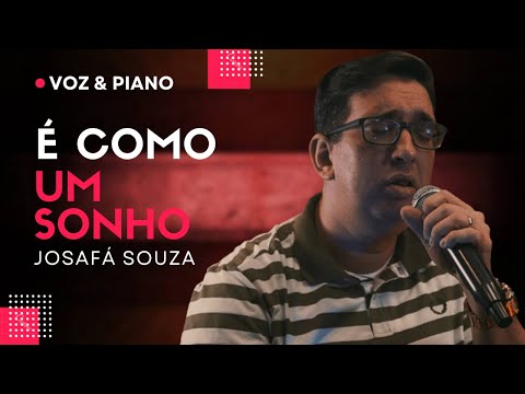 JOSAFÁ SOUZA | É Como Um Sonho | {Cover} Voz&Piano