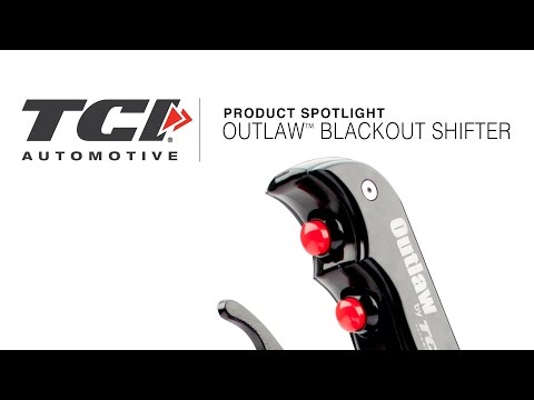 Product Spotlight: TCI OUTLAW BLACKOUT SHIFTER