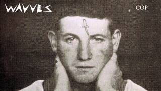 Wavves - &quot;Cop&quot; [AUDIO]