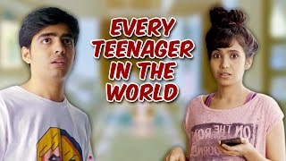 Every Teenager In The World | Being Indian