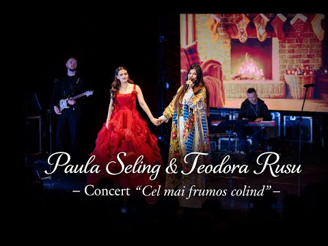 Paula Seling & Teodora Rusu - "Cel mai frumos colind" Live concert