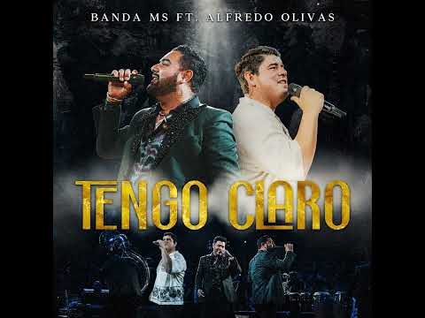 Banda MS y Alfredo Olivas - Tengo Claro