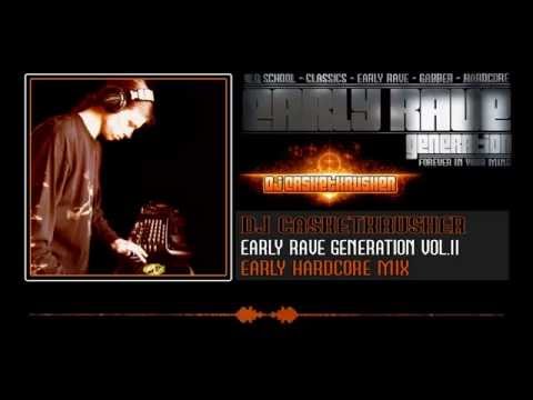 Early Rave Generation Vol.11 - DJ CASKETKRUSHER