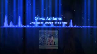 Stranger - (Olivia Addams) Official Remix