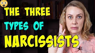 The 3 Types of Narcissists