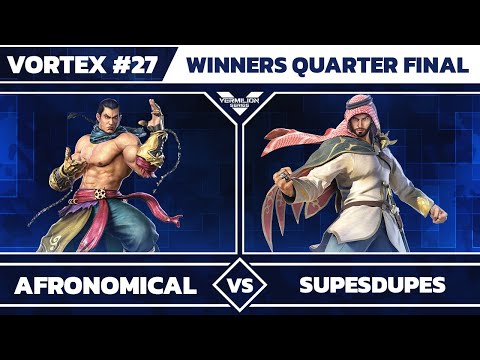 [Vortex #27] IPP | Afronomical vs supesdupes - Winners Quarter Final - Tekken 7