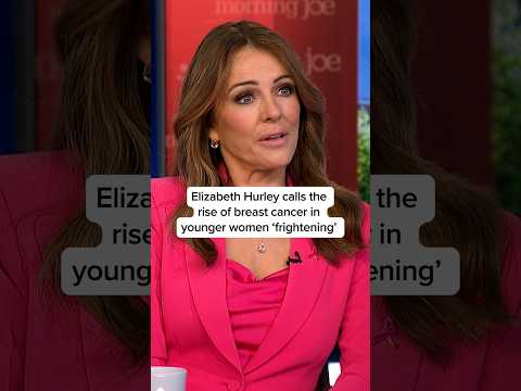 Elizabeth Hurley calls the rise of breast cancer in younger women ‘frightening’