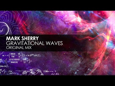 Mark Sherry - Gravitational Waves (Original Mix)