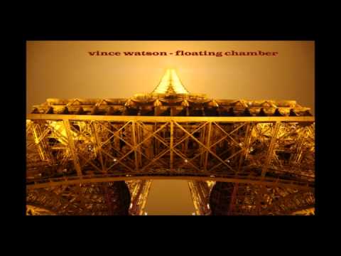 Vince Watson - Floating Chamber