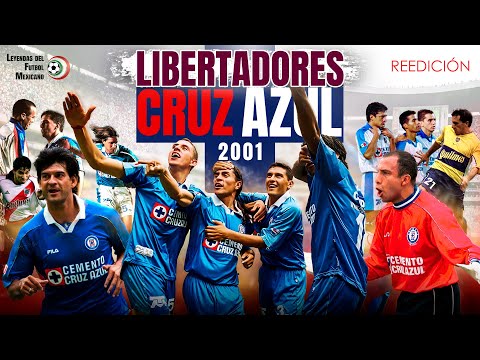 La Película 🚬 CRUZ AZUL Libertadores 2001 🏆 Equipo de Leyenda 🫡 TODOS los PARTIDOS