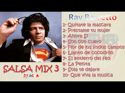 Ray Barretto | Salsa Mix | Vol 3 | Salsa Dura | Salsa Gorda | Grandes Exitos | Lo Mejor de | DJAcua