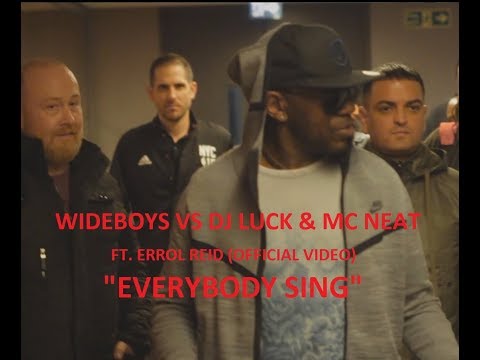 Wideboys x DJ Luck & MC Neat ft  Errol Reid - Everybody Sing (official video)