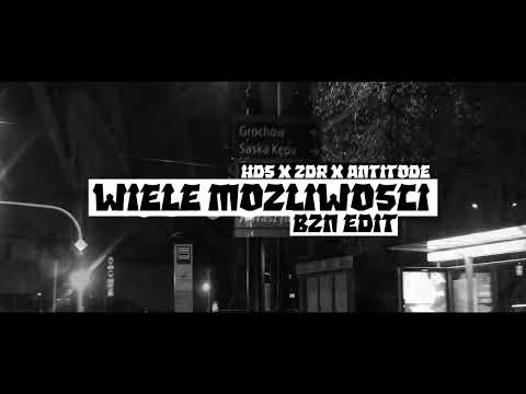 HDS x ZDR x ANTITODE - WIELE MOŻLIWOŚCI (BZN EDIT)
