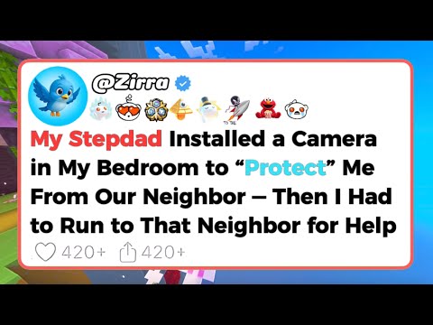 [FULL STORY] My Stepdad Installed a Camera Pointing at My Bedroom to “Protect” Me From Our Neighbor.