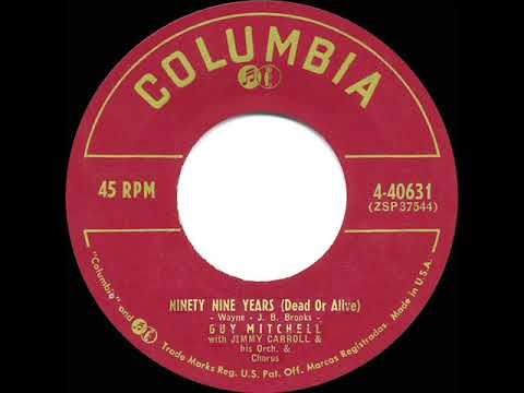 1956 HITS ARCHIVE: Ninety Nine Years (Dead Or Alive) - Guy Mitchell