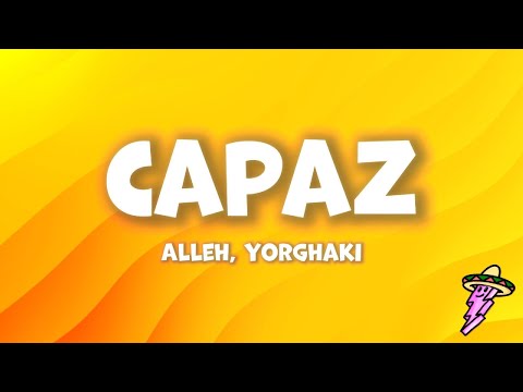 Alleh, Yorghaki - Capaz (Letra)