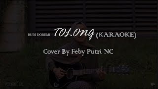 Download lagu Budi Doremi - Tolong KARAOKE | Versi  Feby Putri NC mp3