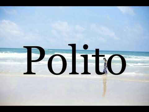 How To Pronounce Polito🌈🌈🌈🌈🌈🌈Pronunciation Of Polito