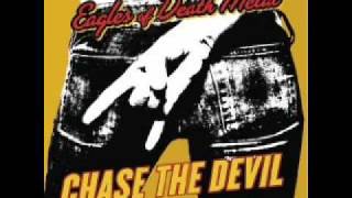 Eagles of Death Metal - Chase the Devil