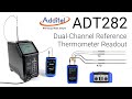 Additel ADT282 Dual-Channel Reference Thermometer Readout Product Video
