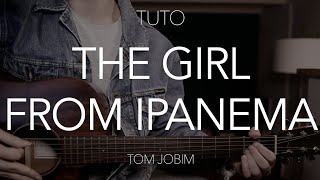 TUTO GUITARE : The girl from Ipanema - Tom Jobim (Bossa Nova)