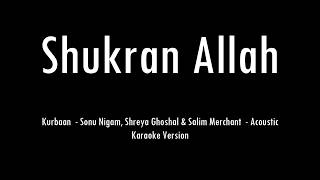 Download lagu Shukran Allah | Kurbaan | Sonu Nigam | Acoustic Karaoke With Lyrics | Only Guitar Chords... mp3 Download lagu Shukran Allah | Kurbaan | Sonu Nigam | Acoustic Karaoke With Lyrics | Only Guitar Chords... mp3