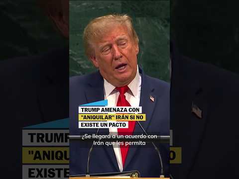 TRUMP amenaza con «aniquilar» a IRÁN si no hay pacto #shorts