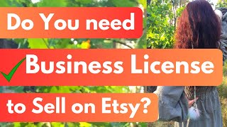 Do You Need a Business License to Sell on Etsy? How to open an Etsy shop. Starting an Etsy shop 2024