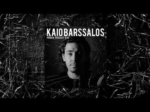 PHOBIA PODCAST #113 ||| KAIO BARSSALOS