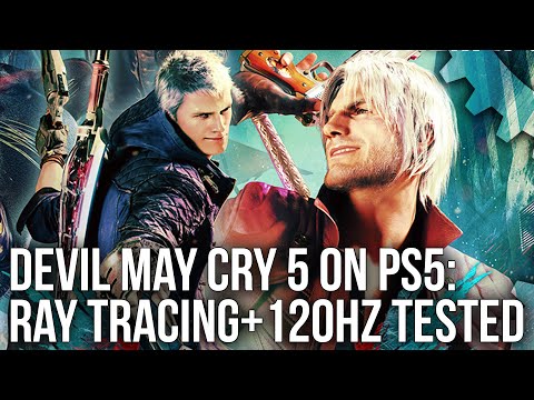 Devil May Cry 5: Special Edition - PS5 Ray Tracing  + 120Hz Modes Tested!