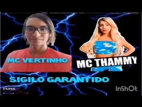 SigiLo garaNtido MC vertinho,MC Thammy 