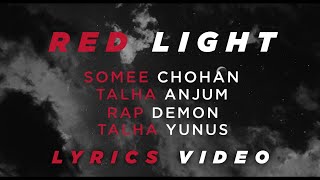 RED LIGHT (LYRICS) - SOMEE CHOHAN  TALHA ANJUM  RA