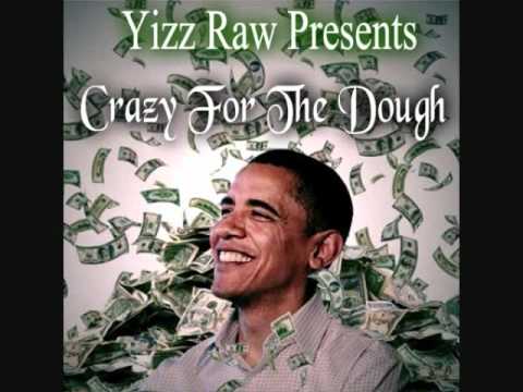 Yizz Raw - Crazy For The Dough